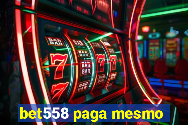 bet558 paga mesmo