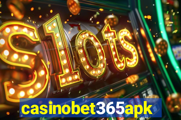 casinobet365apk