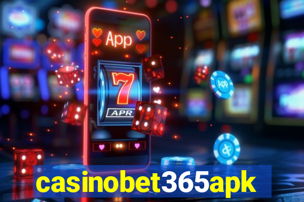 casinobet365apk