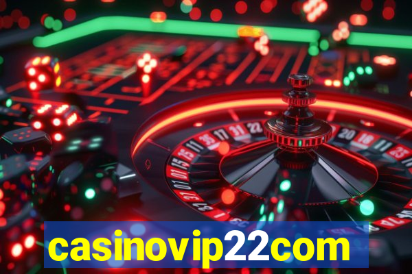 casinovip22com