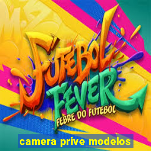 camera prive modelos