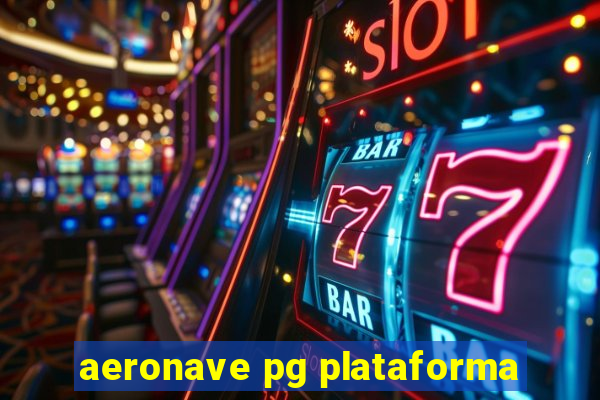 aeronave pg plataforma