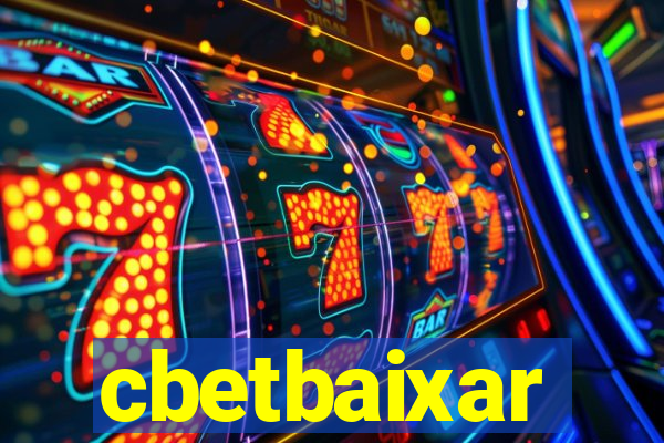 cbetbaixar