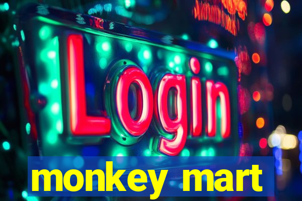 monkey mart