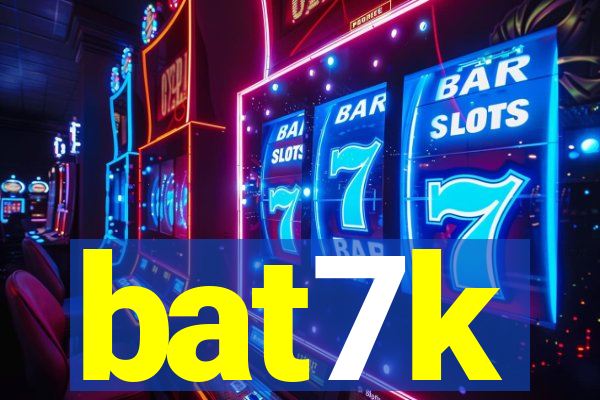 bat7k