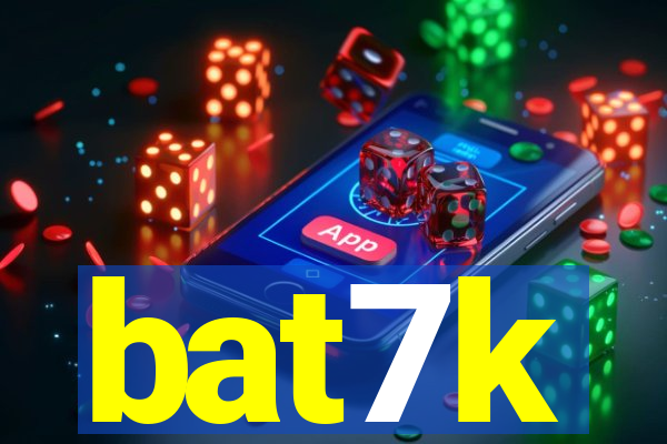 bat7k