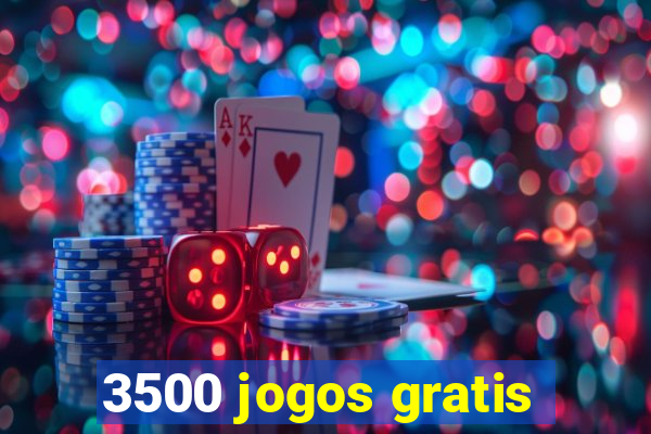 3500 jogos gratis