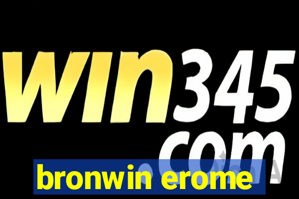 bronwin erome