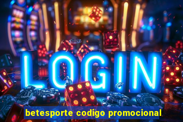 betesporte codigo promocional