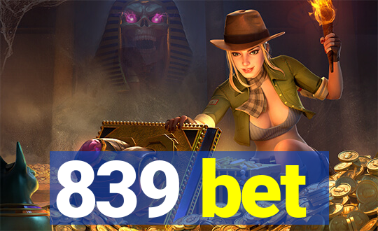 839 bet