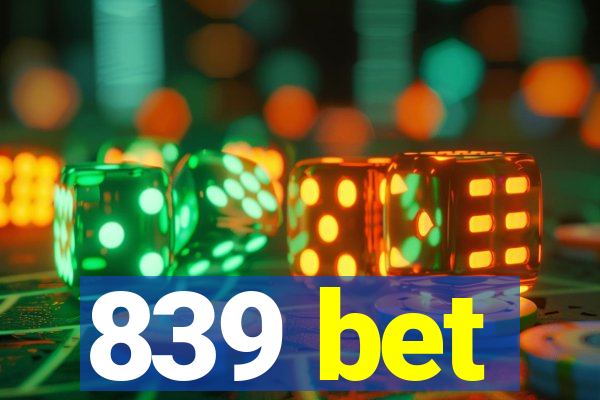 839 bet