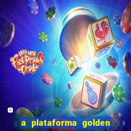 a plataforma golden slots paga mesmo