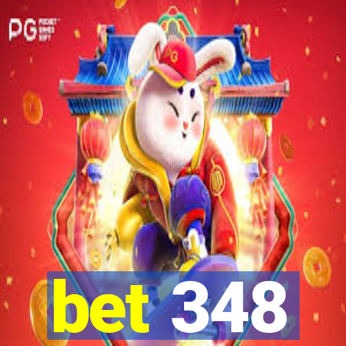 bet 348