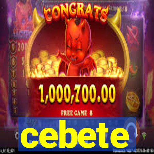 cebete