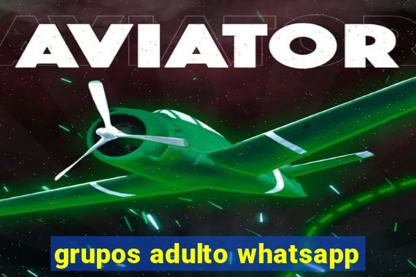 grupos adulto whatsapp