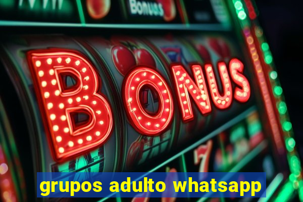 grupos adulto whatsapp