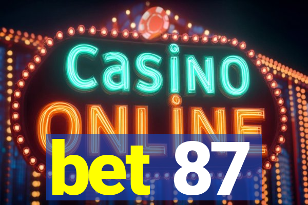 bet 87