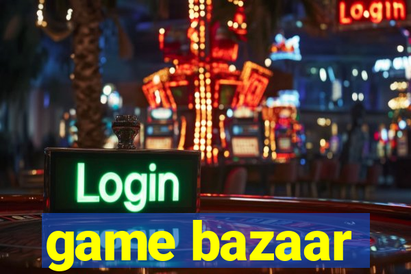 game bazaar