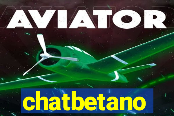 chatbetano