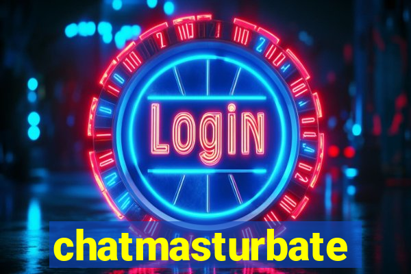 chatmasturbate