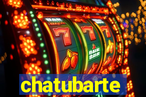 chatubarte