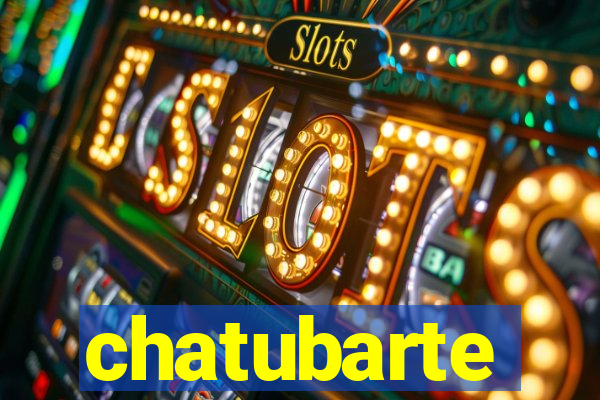 chatubarte