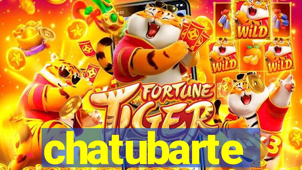 chatubarte