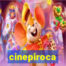 cinepiroca