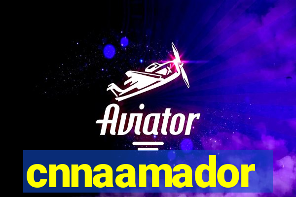 cnnaamador