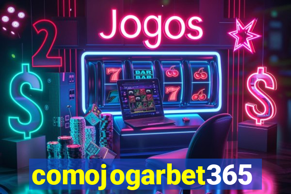 comojogarbet365