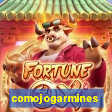 comojogarmines