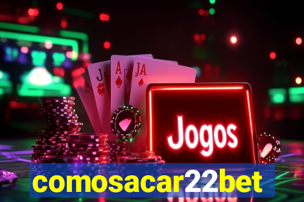 comosacar22bet