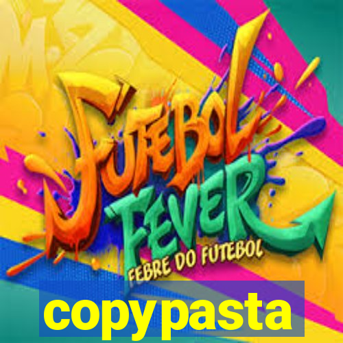 copypasta