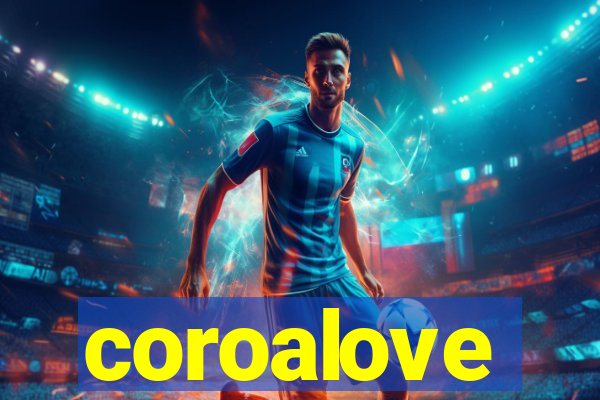 coroalove