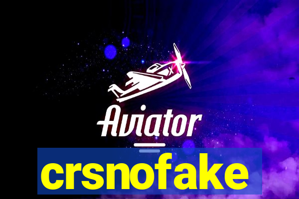 crsnofake