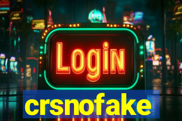 crsnofake