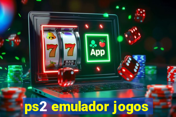 ps2 emulador jogos