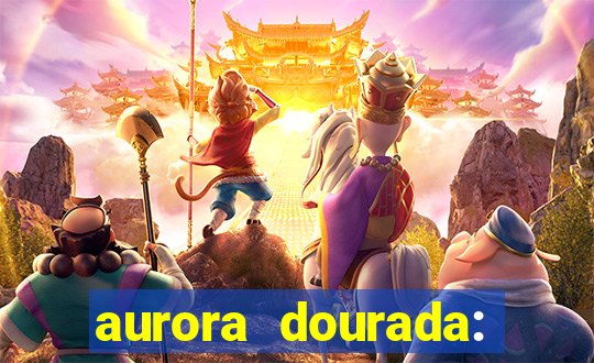 aurora dourada: retorno pdf