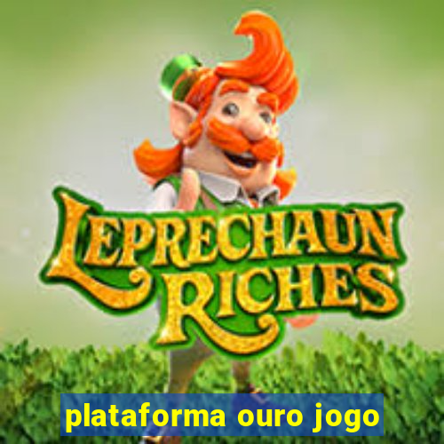 plataforma ouro jogo