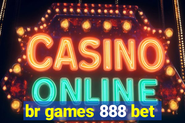 br games 888 bet