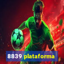 8839 plataforma