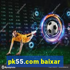 pk55.com baixar