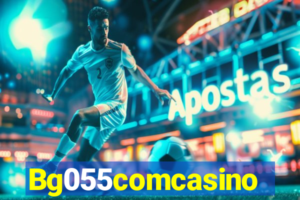 Bg055comcasino