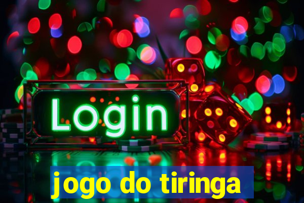 jogo do tiringa