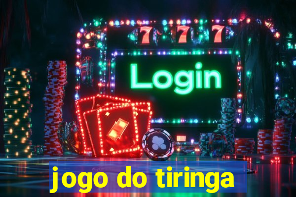 jogo do tiringa