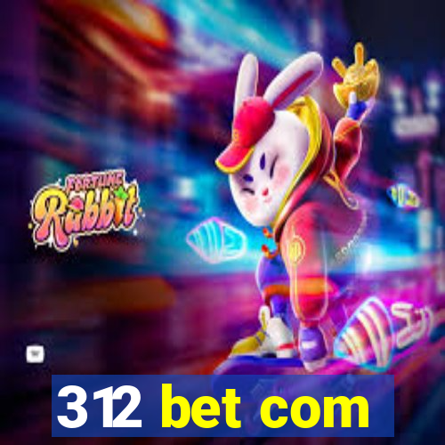 312 bet com