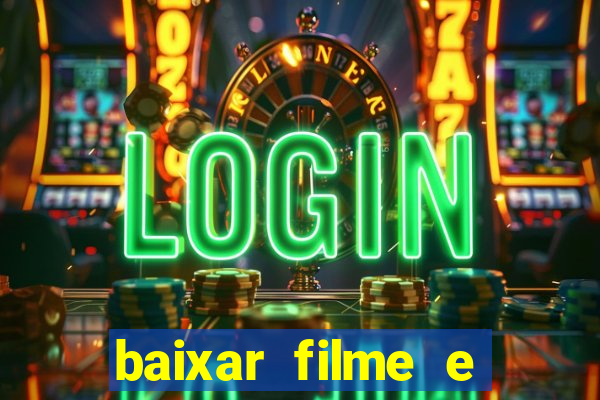 baixar filme e series mp4