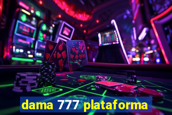 dama 777 plataforma