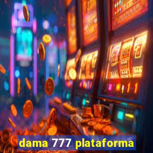 dama 777 plataforma