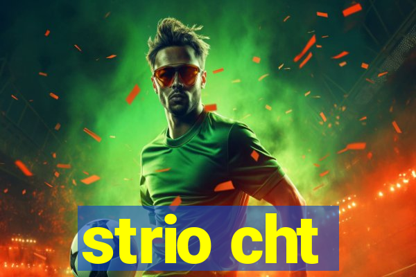 strio cht